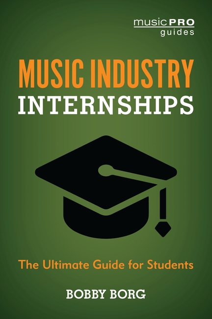 Music Industry Internships: The Ultimate Guide for Students