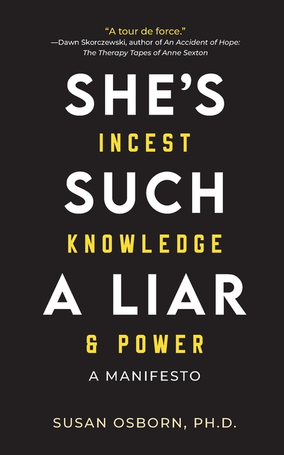 She's Such a Liar: Incest, Knowledge & Power-A Manifesto