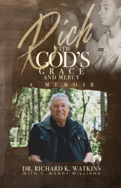 Rich with God's Grace and Mercy, A Memoir
