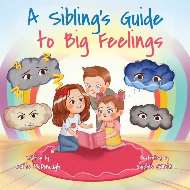 A Sibling's Guide to Big Feelings