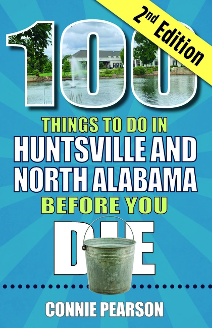100 Things to Do in Huntsville Before You Die