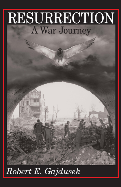 Resurrection, a War Journey: A Chronicle of Events During and Following the Attack on Fort Jeanne d'Arc at Metz, France, by F Company of the 37th Regi
