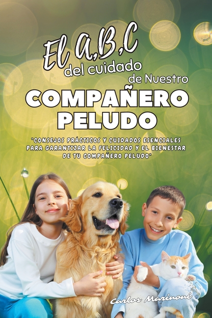 El A, B, C del cuidado de Nuestro Compañero Peludo