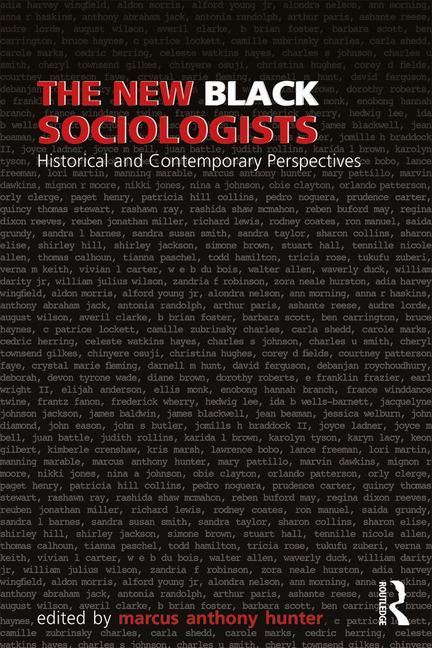 The New Black Sociologists: Historical and Contemporary Perspectives