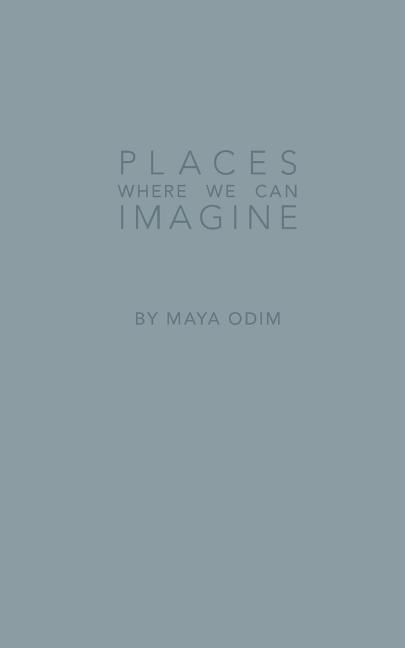 Places Where We Can Imagine