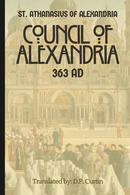 Synod of Alexandria: 363 Ad: 362 AD