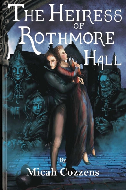 The Heiress of Rothmore Hall: A Clean Gothic Romance Novella: A Clean Gothic Romance Novella