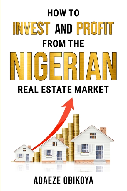 How to Invest and Profit from the Nigerian Real Estate Market