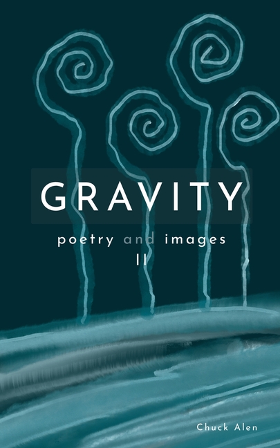Gravity: poems and images II