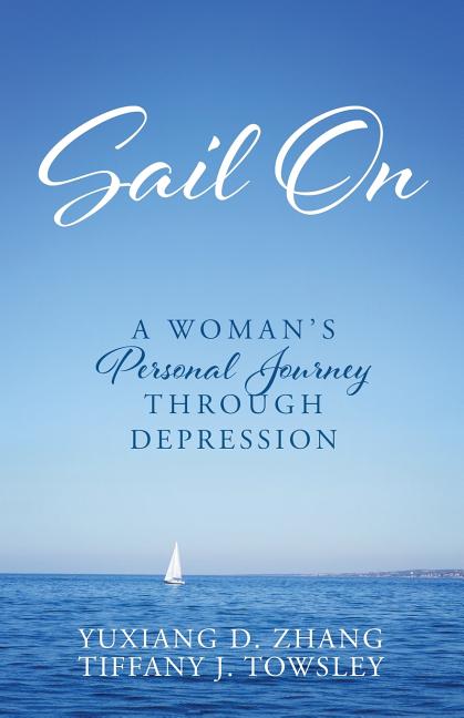 Sail On: A Woman's Personal Journey Through Depression