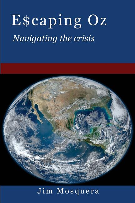 Escaping Oz: Navigating the Crisis