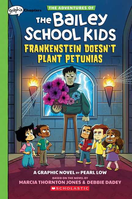 Frankenstein Doesn't Plant Petunias: A Graphix Chapters Book (the Adventures of the Bailey School Kids #2): Volume 2