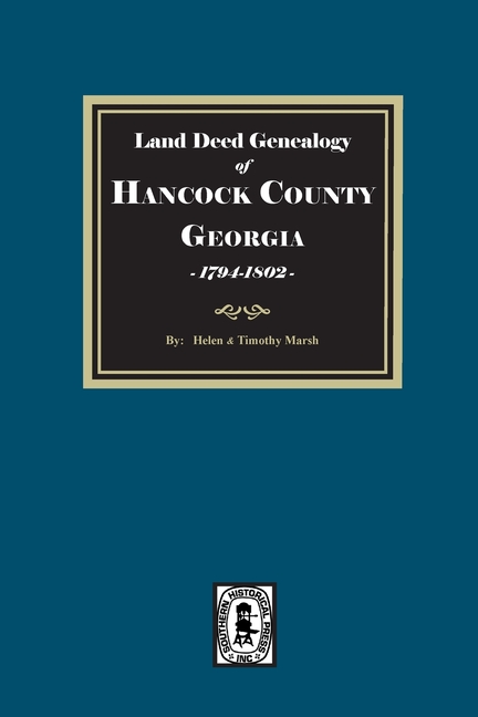 Land Deed Genealogy of Hancock County, Georgia