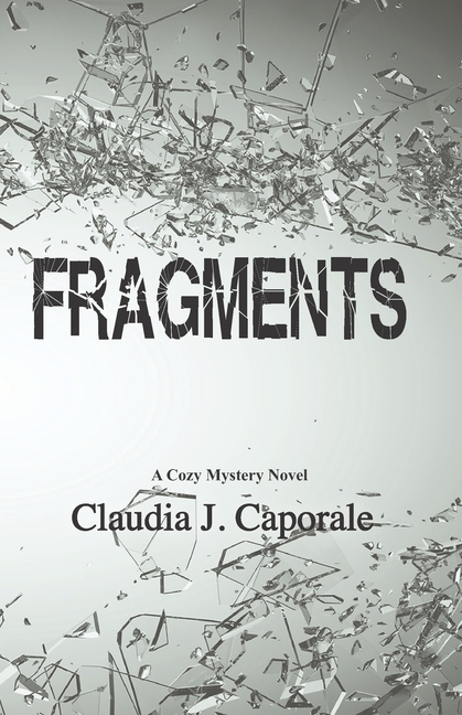 Fragments: A Cozy Mystery Novel