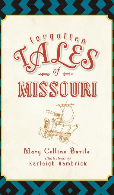 Forgotten Tales of Missouri