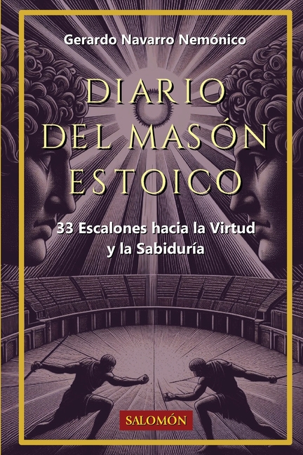Diario del masón estoico: 33 Escalones hacia la virtud y la sabiduría