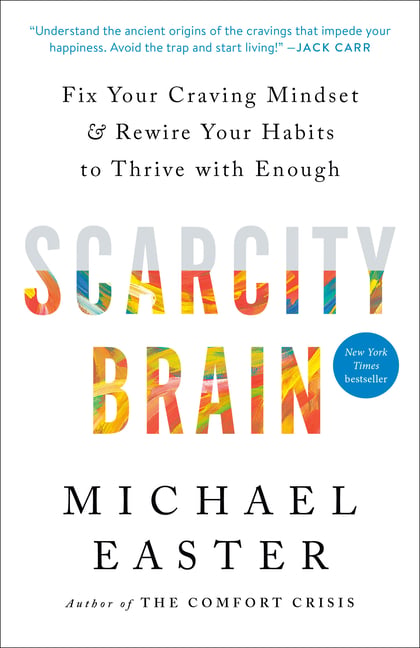 Scarcity Brain: Fix Your Craving Mindset and Rewire Your Habits to Thrive with Enough