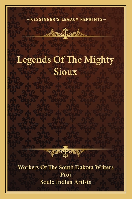 Legends Of The Mighty Sioux