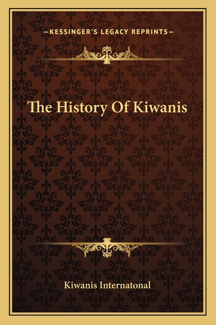 The History Of Kiwanis