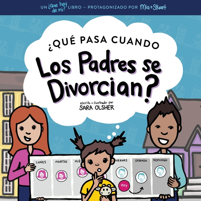 ¿Qué Pasa Cuando Los Padres Se Divorcian? Explicar Qué Es el Divorcio y Cómo Afecta el Día a Día de un Niño