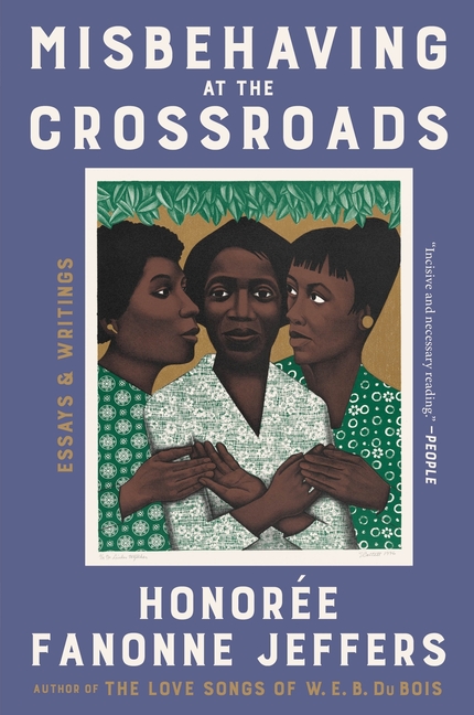 Misbehaving at the Crossroads: Essays & Writings