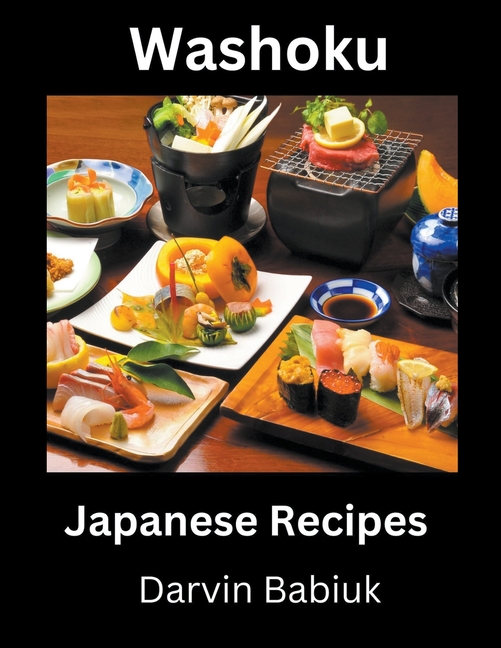 Washoku: Japanese Recipes