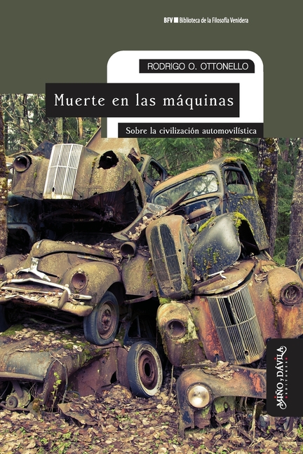 Muerte en las máquinas: Sobre la civilización automovilística