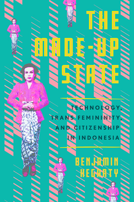 The Made-Up State: Technology, Trans Femininity, and Citizenship in Indonesia