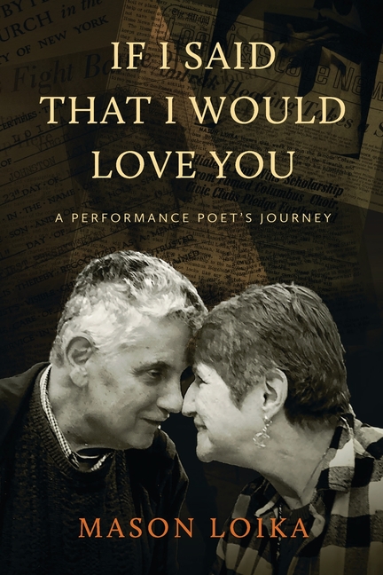 If I Said That I Would Love You: A Performance Poet's Journey