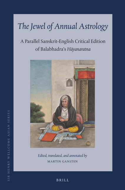 The Jewel of Annual Astrology: A Parallel Sanskrit-English Critical Edition of Balabhadra's Hāyanaratna