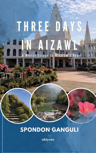 Three Days in Aizawl A Winter Escape to Mizoram's Heart