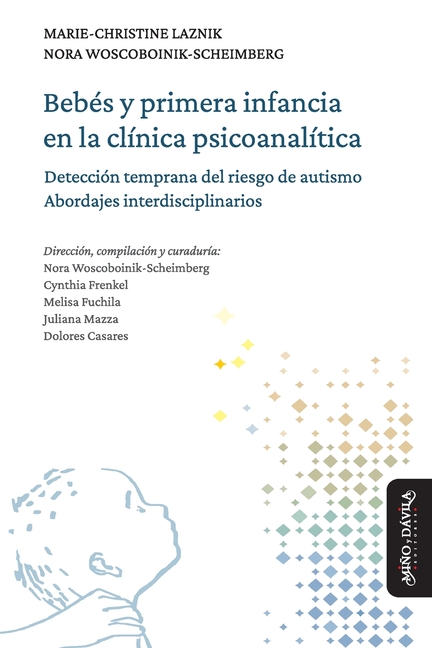 Bebés y primera infancia en la clínica psicoanalítica: La detección temprana del riesgo de autismo. Abordajes interdisciplinarios