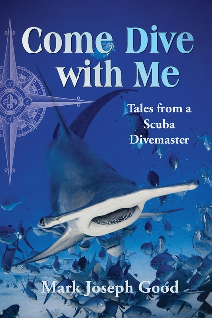 Come Dive with Me: Tales from a Scuba Divemaster