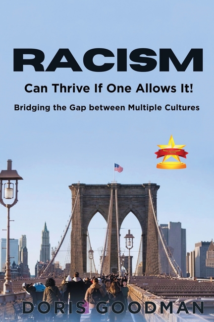 Racism Can Thrive If One Allows It!: Bridging the Gap between Multiple Cultures