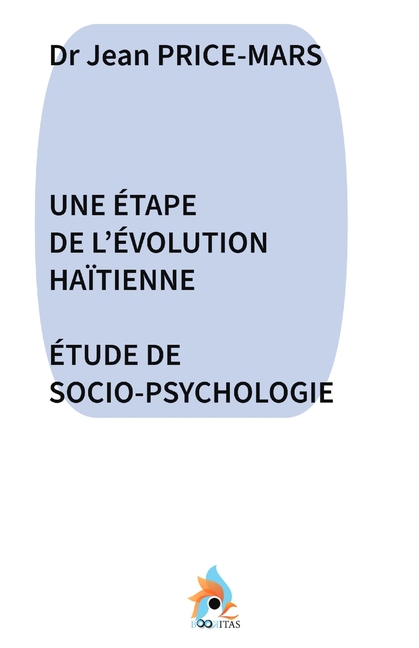 Une Étape de l'Évolution Haïtienne: Étude de Socio-Psychologie