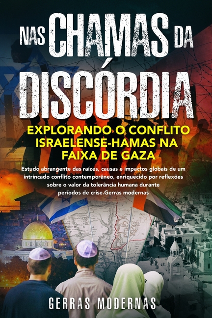 Nas chamas da discórdia: Estudo abrangente das raízes, causas e impactos globais de um intrincado conflito contemporâneo, enriquecido por reflexões so