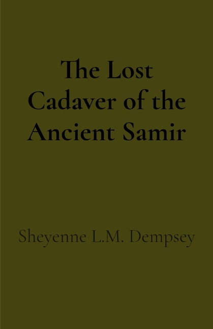 The Lost Cadaver of the Ancient Samir