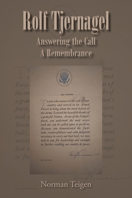 Rolf Tjernagel: Answering the Call A Remembrance