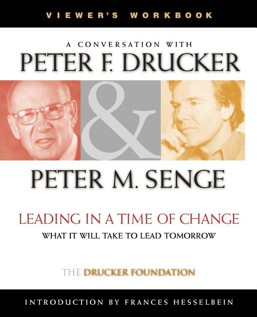 Leading in a Time of Change, Viewer's Workbook: What It Will Take to Lead Tomorrow (Video)
