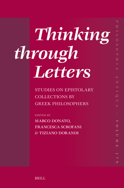 Thinking Through Letters: Studies on Epistolary Collections by Greek Philosophers
