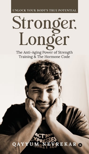Stronger, Longer: The Anti-Aging Power of Strength Training and The Hormone Code
