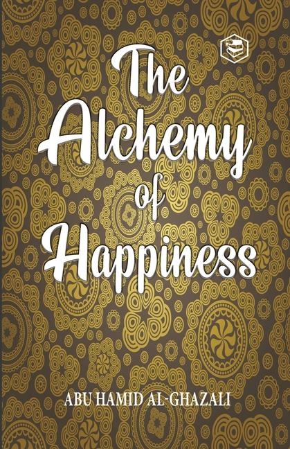 The Alchemy Of Happiness
