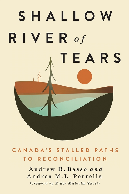Shallow River of Tears: Canada's Stalled Paths to Reconciliation