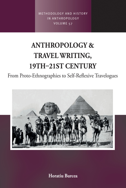 Anthropology and Travel Writing, 19th-21st Century: From Proto-Ethnographies to Self-Reflexive Travelogues