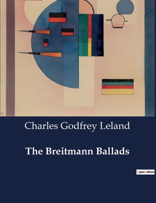 The Breitmann Ballads: The Cultural and Linguistic Exploration of German-American Identity