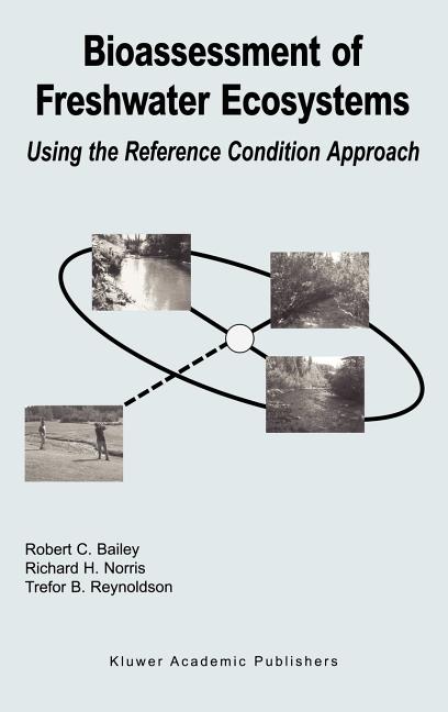 Bioassessment of Freshwater Ecosystems: Using the Reference Condition Approach