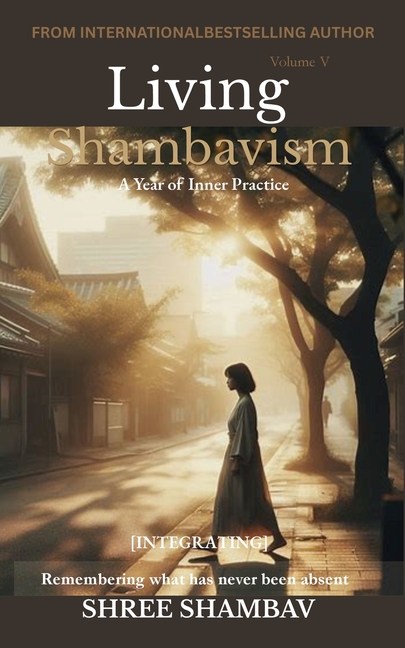 Living Shambavism: A Year of Inner Practice Volume V