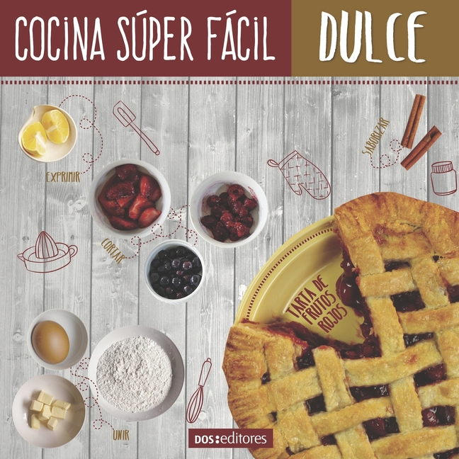 Cocina Súper Fácil: dulce