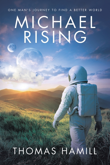 Michael Rising: One Man's Journey to Find a Better World
