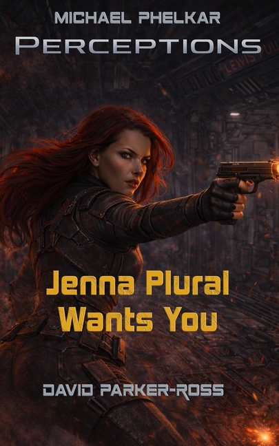 Jenna Plural Wants You: An Epic Military Science Fiction Space Opera